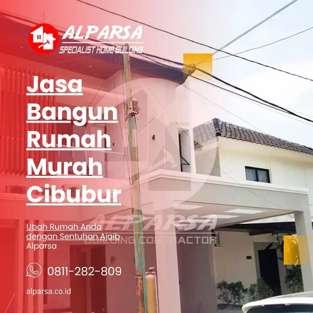 Jasa Bangun Rumah Murah Cibubur