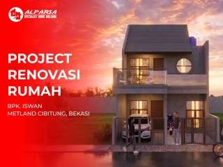 Project renovasi rumah 2 lantai di metland cibitung bekasi dengan konsep rumah modern minimalis